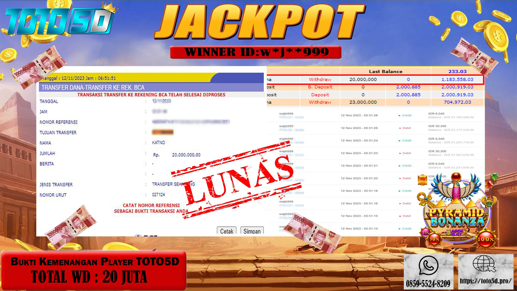 Bukti Pembayaran Kemenangan 20 Juta Permainan SLOT PYRAMID BONANZA  UserID W*J**999  LUNAS!!!